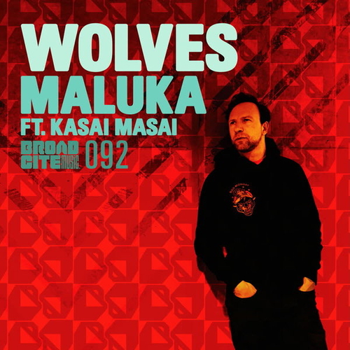 Wolves, Kasai Masai - Maluka (feat. Kasai Masai) [BROAD092]